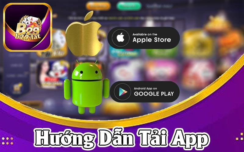 Hướng Dẫn Tải App b29